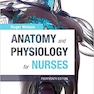 Anatomy and Physiology for Nurses: Print only version 14th Edición