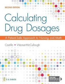 Calculating Drug Dosages: A Patient-Safe Approach to Nursing and Math Second Edición