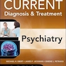 CURRENT Diagnosis - Treatment Psychiatry, Third Edition