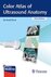 Color Atlas of Ultrasound Anatomy 3rd Edicion