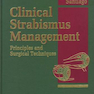 Clinical Strabismus Management: Principles and Surgical Techniques 1st Edition