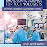 Radiologic Science for Technologists: Physics, Biology, and Protection 12th Edición