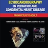 Echocardiography in Pediatric and Congenital Heart Disease: From Fetus to Adult 3rd Edición