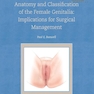 Female Cosmetic Genital Surgery: Concepts, classification and techniques 1st Edition 2017
