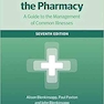 Symptoms in the Pharmacy: A Guide to the Management of Common Illnesses 7th Edition