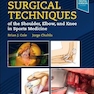 Surgical Techniques of the Shoulder, Elbow, and Knee in Sports Medicine 3rd Edición