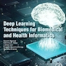 Deep Learning Techniques for Biomedical and Health Informatics 1st Edition