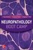 Neuropathology Boot Camp 1st Edition