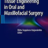 Tissue Engineering in Oral and Maxillofacial Surgery 1st ed