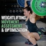 Weightlifting Movement Assessment - Optimization : Mobility - Stability for the Snatch and Clean - Jerk
