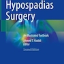 Hypospadias Surgery : An Illustrated Textbook