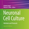 Neuronal Cell Culture: Methods and Protocols (Methods in Molecular Biology, 2311) 2nd ed