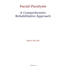 Facial Paralysis A Comprehensive Rehabilitative Approach