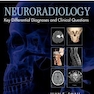 Neuroradiology: Key Differential Diagnoses and Clinical Question