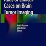 Atlas of Clinical Cases on Brain Tumor Imaging