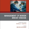 Management of Benign Breast Disease, An Issue of Surgical Clinics