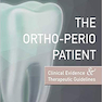 The Ortho-Perio Patient : Clinical Evidence - Therapeutic Guidelines 2019 شواهد بالینی و دستورالعملهای درمانی