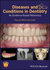 Diseases and Conditions in Dentistry: An Evidence-Based Reference 1st Edition 2018  بیماریها و شرایط در دندانپزشکی: یک مرجع مبتنی بر شواهد