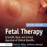  Fetal Therapy: Scientific Basis and Critical Appraisal of Clinical Benefits 2nd Edition 2020 جنین درمانی: مبانی علمی و ارزیابی مهم مزایای بالینی