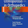Osteoporosis in Orthopedics: Assessment and Therapeutic Options 1st Edition2015 پوکی استخوان در ارتوپدی: ارزیابی و گزینه های درمانی