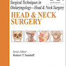 Surgical Techniques in Otolaryngology – Head and Neck Surgery2016 تکنیک های جراحی در گوش و حلق و بینی - جراحی سر و گردن