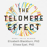 The Telomere Effect: A Revolutionary Approach to Living Younger, Healthier, Longer2018 اثر تلومر: رویکرد انقلابی برای جوان تر ، سالم تر و طولانی تر