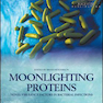 Moonlighting Proteins: Novel Virulence Factors in Bacterial Infections2017 پروتئین های مهتابی: عوامل ویروس جدید در عفونت های باکتریایی