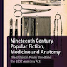 Nineteenth Century Popular Fiction, Medicine and Anatomy2019 داستان عامه پسند ، طب و آناتومی قرن نوزدهم