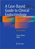 A Case-Based Guide to Clinical Endocrinology, 2nd Edition2016 یک راهنمای مبتنی بر مورد برای غدد درون ریز بالینی