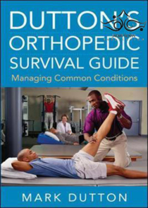 عکس Dutton’s Orthopedic Survival Guide: Managing Common Conditions2011 راهنمای بقا و مدیریت شرایط مشترک ارتوپدی داتن