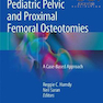Pediatric Pelvic and Proximal Femoral Osteotomies, 1st Edition2019 استئوتومی استخوان لگن و پروگزیمال فمورال کودکان