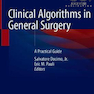 Clinical Algorithms in General Surgery: A Practical Guide2019 الگوریتم های بالینی در جراحی عمومی: یک راهنمای عملی