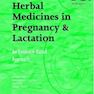 Herbal Medicines in Pregnancy and Lactation: An Evidence-Based Approach2006 داروهای گیاهی در بارداری و شیردهی