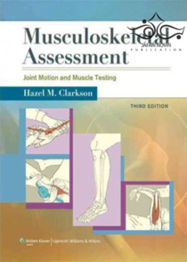 عکس Musculoskeletal Assessment: Joint Motion and Muscle Testing Third Edition2012 ارزیابی اسکلتی - عضلانی: آزمایش حرکت و مفصل