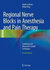 Regional Nerve Blocks in Anesthesia and Pain Therapy 4th Edition2016 بلوک های عصبی منطقه ای در بیهوشی و درد درمانی