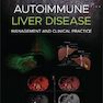 Autoimmune Liver Disease: Management and Clinical Practice2020 بیماری کبدی خود ایمنی: مدیریت و تمرین بالینی