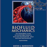 Biofluid Mechanics: An Introduction to Fluid Mechanics, Macrocirculation, and Microcirculation, 2nd Edition2015 مکانیک بیوفلوید: مقدمه ای بر مکانیک سیالات ، چرخش ماکرو و گردش خون