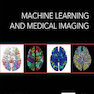 Machine Learning and Medical Imaging (The MICCAI Society book Series)2016یادگیری ماشین و تصویربرداری پزشکی