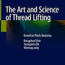 The Art and Science of Thread Lifting: Based on Pinch Anatomy2019خرید کتاب هنر و علوم لیفتینگ موضوع: بر اساس آناتومی