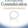 ارتباط درمانی: دانستن اینکه چه موقع باید بگویید ، چاپ دوم Therapeutic Communication: Knowing What to Say When, Second Edition