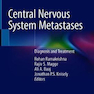 Central Nervous System Metastases: Diagnosis and Treatment2020متاستازهای سیستم عصبی مرکزی: تشخیص و درمان
