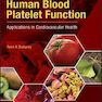 Nutraceuticals and Human Blood Platelet Function: Applications in Cardiovascular Health2018مواد مغذی و عملکرد پلاکت خون انسان: برنامه های کاربردی در سلامت قلب و عروق