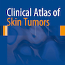 Clinical Atlas of Skin Tumors2014