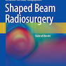 Shaped Beam Radiosurgery : State of the Art