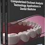 Handbook of Research on Computerized Occlusal Analysis Technology Applications in Dental Medicine 2014