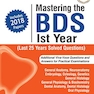 Mastering the BDS Ist Year (Last 25 Years Solved Questions)