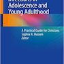 Sexually Transmitted Infections in Adolescence and Young Adulthood: A Practical Guide for Clinicians 1st ed