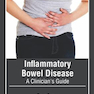 Inflammatory Bowel Disease: A Clinician