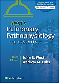 West's Pulmonary Pathophysiology: The Essentials Tenth Edición