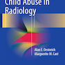 Recognizing Child Abuse in Radiology 1st ed. 2017 Edicion